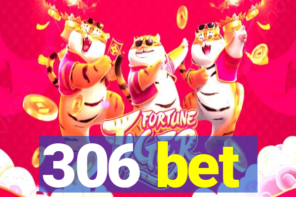 306 bet